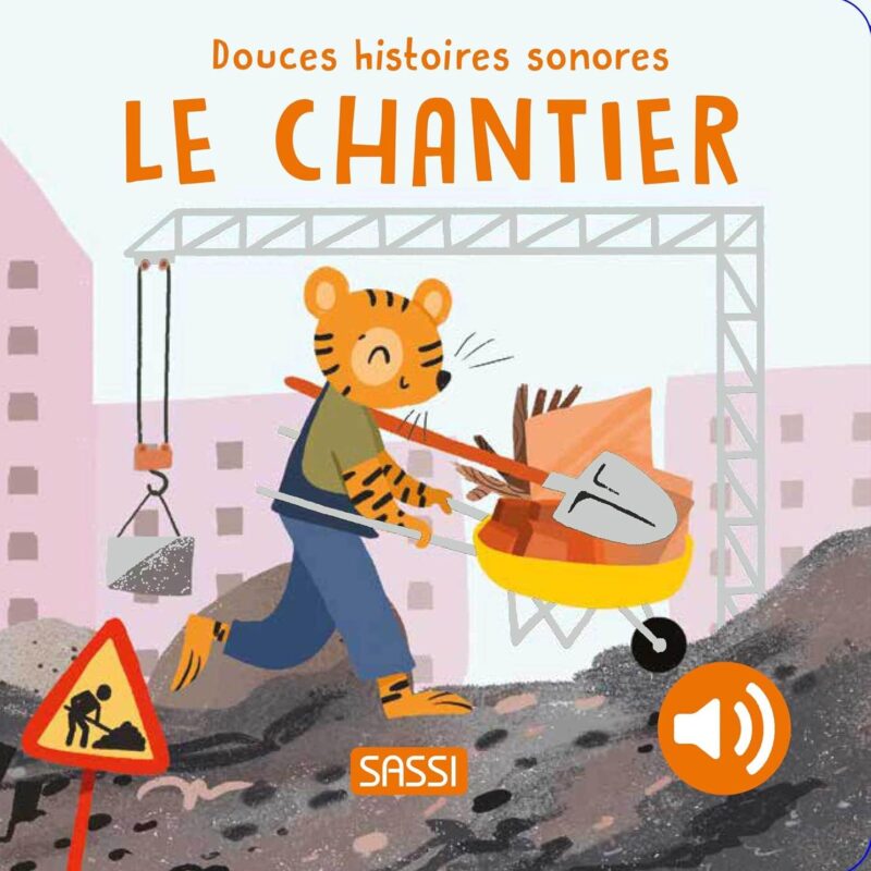 Douces histoires sonores l Le chantier -