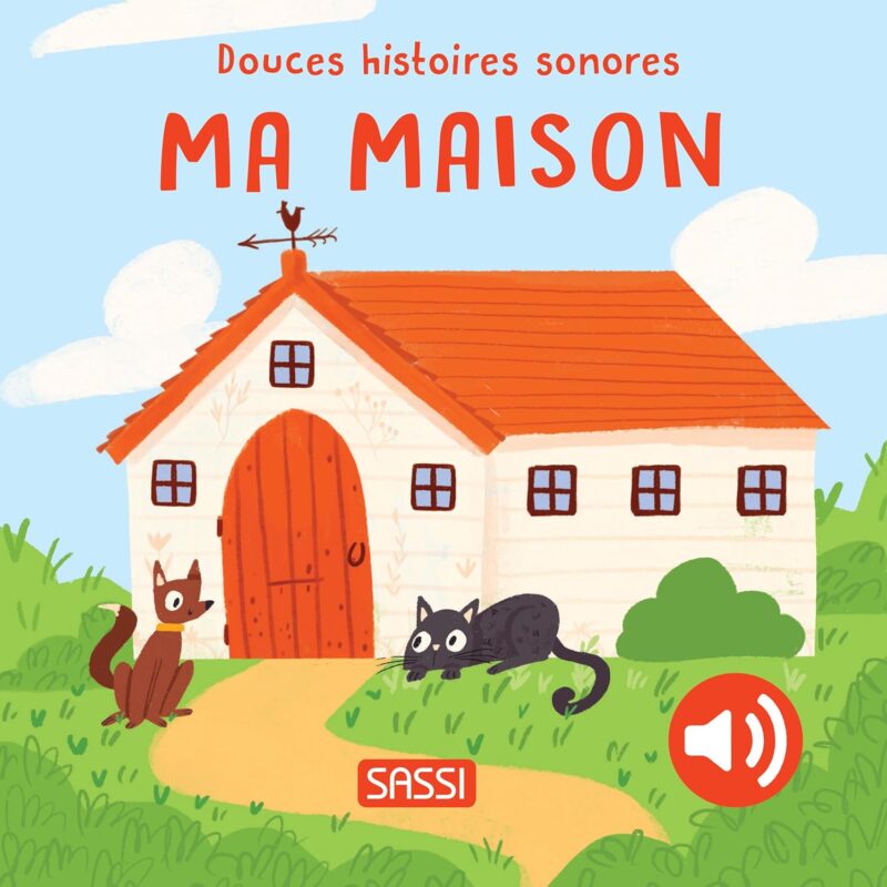 Douces histoires sonores - Ma maison
