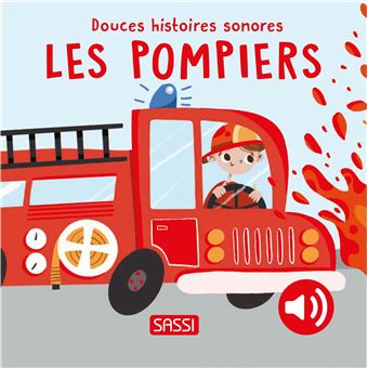 Douces histoires sonores - Les pompiers